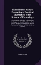 Mirror of Nature, Presenting a Practical Illustration of the Science of Phrenology