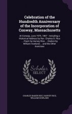 Celebration of the Hundredth Anniversary of the Incorporation of Conway, Massachusetts