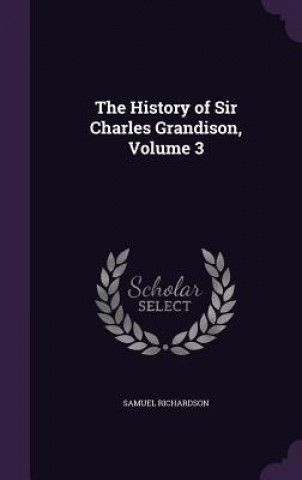 History of Sir Charles Grandison, Volume 3