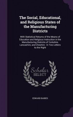Social, Educational, and Religious States of the Manufacturing Districts