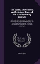 Social, Educational, and Religious States of the Manufacturing Districts