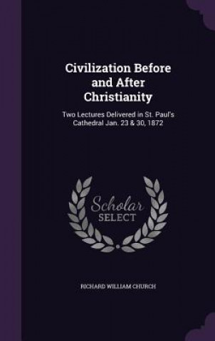 CIVILIZATION BEFORE AND AFTER CHRISTIANI