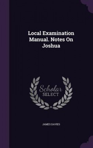 Local Examination Manual. Notes on Joshua