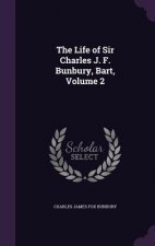 Life of Sir Charles J. F. Bunbury, Bart, Volume 2