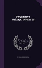 DE QUINCEY'S WRITINGS, VOLUME 20
