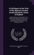 A FULL REPORT OF THE TRIAL OF HER MAJEST