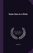 ROME SEEN IN A WEEK