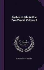 DASHES AT LIFE WITH A FREE PENCIL, VOLUM