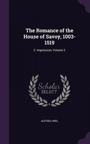 THE ROMANCE OF THE HOUSE OF SAVOY, 1003-