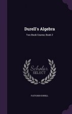DURELL'S ALGEBRA: TWO BOOK COURSE, BOOK