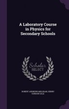 Laboratory Course in Physics for Secondary Schools