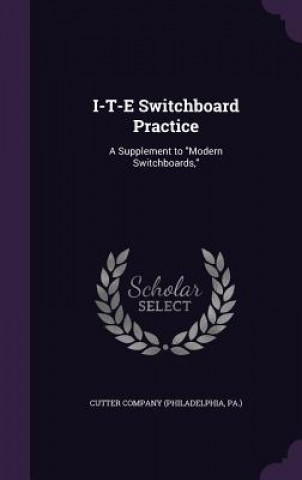 I-T-E SWITCHBOARD PRACTICE: A SUPPLEMENT