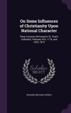 ON SOME INFLUENCES OF CHRISTIANITY UPON