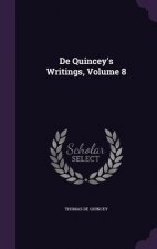 de Quincey's Writings, Volume 8