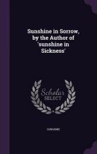 SUNSHINE IN SORROW, BY THE AUTHOR OF 'SU
