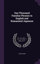 One Thousand Familiar Phrases in English and Romanized Japanese