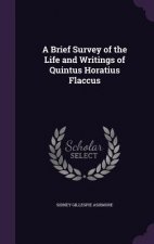 Brief Survey of the Life and Writings of Quintus Horatius Flaccus