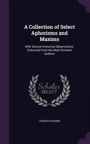 A COLLECTION OF SELECT APHORISMS AND MAX