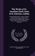 Works of Dr. Jonathan Swift, Dean of St. Patrick's, Dublin