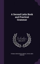 Second Latin Book and Practical Grammar