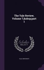 Yale Review, Volume 7, Part 1