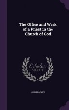 THE OFFICE AND WORK OF A PRIEST IN THE C