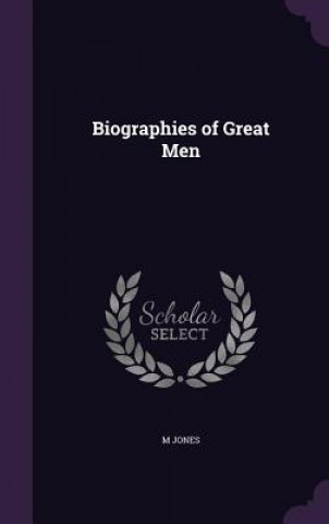 Biographies of Great Men