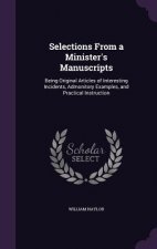 SELECTIONS FROM A MINISTER'S MANUSCRIPTS