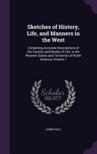 Sketches of History, Life, and Manners in the West