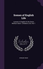 SCENES OF ENGLISH LIFE: LESSONS IN ENGLI