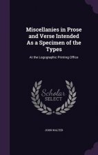 MISCELLANIES IN PROSE AND VERSE INTENDED