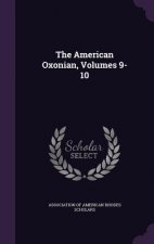 THE AMERICAN OXONIAN, VOLUMES 9-10
