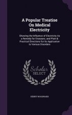 Popular Treatise on Medical Electricity