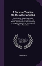 A CONCISE TREATISE ON THE ART OF ANGLING