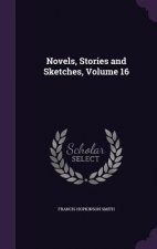 NOVELS, STORIES AND SKETCHES, VOLUME 16