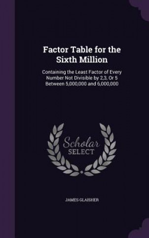 Factor Table for the Sixth Million