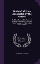 Oral and Written Arithmetic, by the Grades
