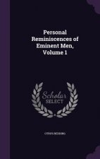 Personal Reminiscences of Eminent Men, Volume 1