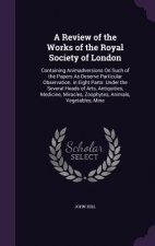 Review of the Works of the Royal Society of London