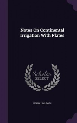 NOTES ON CONTINENTAL IRRIGATION WITH PLA