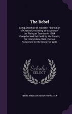 THE REBEL: BEING A MEMOIR OF ANTHONY, FO