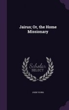 Jairus; Or, the Home Missionary