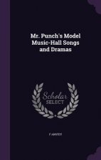 MR. PUNCH'S MODEL MUSIC-HALL SONGS AND D