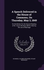 Speech Delivered in the House of Commons, on Thursday, May 3, 1849