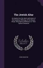 THE JEWISH ALTAR: AN INQUIRY INTO THE SP