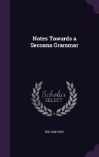 Notes Towards a Secoana Grammar