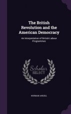 THE BRITISH REVOLUTION AND THE AMERICAN