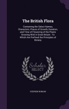 THE BRITISH FLORA: CONTAINING THE SELECT