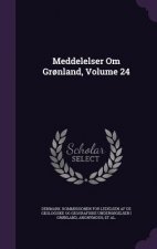 Meddelelser Om Gronland, Volume 24