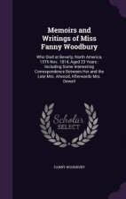Memoirs and Writings of Miss Fanny Woodbury